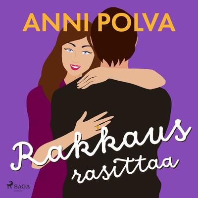 Rakkaus rasittaa - Anni Polva, Audio, 9788728349748