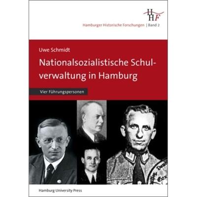 Nationalsozialistische Schulverwaltung in Hamburg, Gebundene Ausgabe von Uwe Schmidt, Hamburg University Press - Staats- und Universitätsbibliothek
