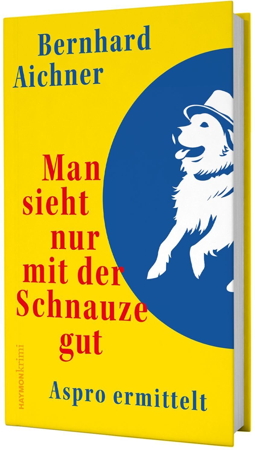 Bernhard Aichner - Man sieht nur mit der Schnauze gut: Aspro ermittelt - Preis vom 16.10.2026 11:41:07 h