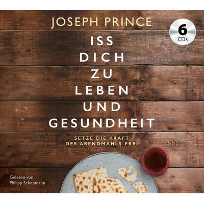 Iss dich zu Leben und Gesundheit - Joseph Prince, CD, 9783959331333