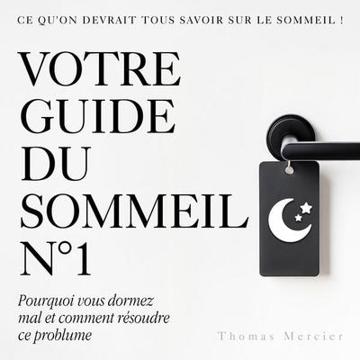 Votre guide du sommeil №1 - Thomas Mercier, Audio, 9798894893747