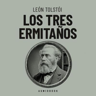 Los tres ermitaños - Leo N. Tolstoi, Audio, 4066004717500