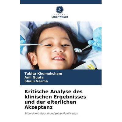 Kritische Analyse des klinischen Ergebnisses und der elterlichen Akzeptanz, Taschenbuch von Tabita Khumukcham,Anil Gupta,Shalu Verma, Verlag Unser
