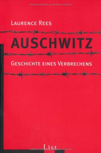 Laurence Rees - Auschwitz: Geschichte eines Verbrechens - Preis vom 17.10.2026 19:25:27 h