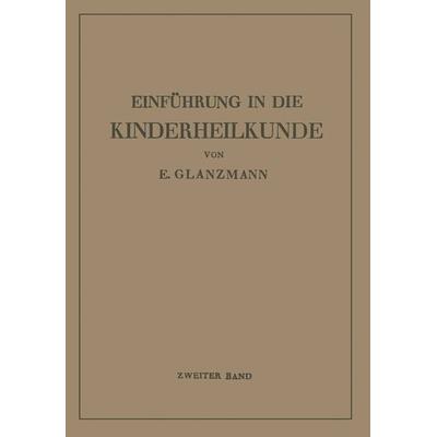 Einführung in die Kinderheilkunde, Taschenbuch von Eduard Glanzmann, Springer Berlin, 978-3-662-35972-3
