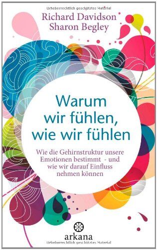 Richard Davidson - Warum wir fühlen, wie wir fühlen: Wie die Gehirnstruktur unsere Emotionen bestimmt - und wie wir darauf Einfluss nehmen können - Preis vom 09.10.2026 07:28:09 h
