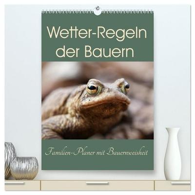 Wetter-Regeln der Bauern (hochwertiger Premium Wandkalender 2026 DIN A2 hoch), Kunstdruck in Hochglanz