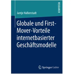 Globale und nationale First-Mover-Vorteile internetbasierter Geschäftsmodelle, Fachbücher von Jantje Halberstadt