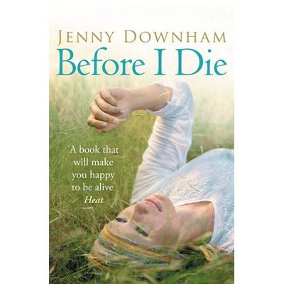 Downham, J: Before I Die, Taschenbuch von Jenny Downham, Random House Children's;