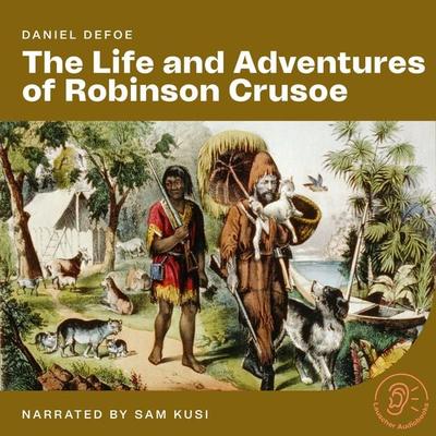 The Life and Adventures of Robinson Crusoe - Daniel Defoe, Audio, 9783991675600