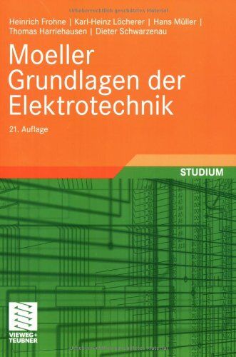 Heinrich Frohne - Moeller Grundlagen der Elektrotechnik - Preis vom 11.10.2026 03:10:56 h