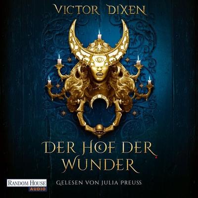 Vampyria - Der Hof der Wunder - Victor Dixen, Audio, 9783837164800