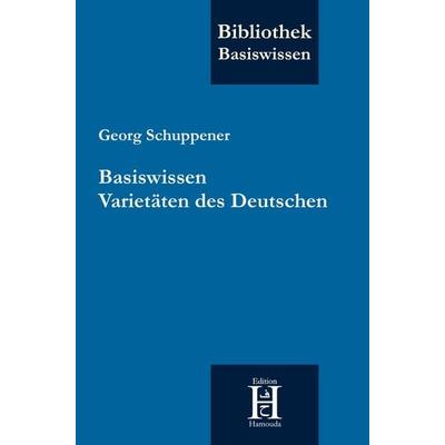 Basiswissen Varietäten des Deutschen, Taschenbuch von Georg Schuppener, Edition Hamouda, 978-3-95817-050-6