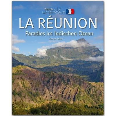 Horizont La Réunion - Paradies im Indischen Ozean, Gebundene Ausgabe von Thomas Haltner, Stürtz, 978-3-8003-4476-5