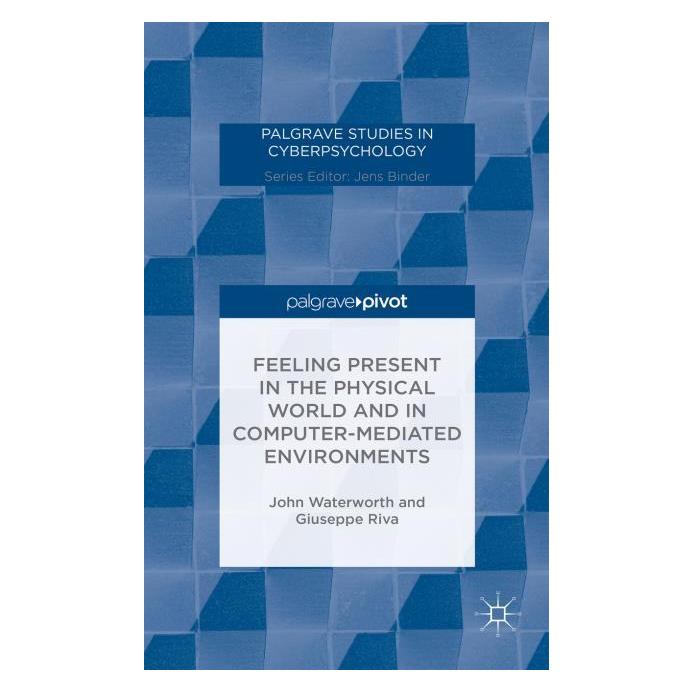 Palgrave Macmillan Uk Waterworth:Feeling Present in the Physi (Englisch, Hardcover, G Riva, G. Riva, J Waterworth, J. Waterworth) (63304585)