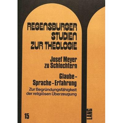 Glaube - Sprache - Erfahrung, Taschenbuch von Josef Meyer zu Schlochtern, Peter Lang AG, Internationaler Verlag der Wissenschaften, 978-3-261-02675-0