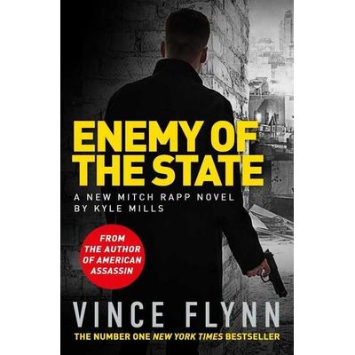 Enemy of the State, Taschenbuch von Kyle Mills,Vince Flynn, Simon & Schuster Uk, 978-1-4711-5777-6