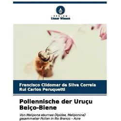Pollennische der Uruçu Beiço-Biene, Fachbücher von Francisco Cildomar da Silva Correia, Rui Carlos Peruquetti