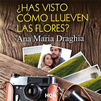 ¿Has visto cómo llueven las flores? - Ana María Draghia, Audio, 9788411418379