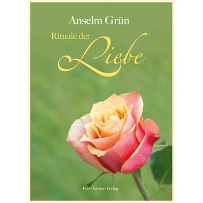 Rituale der Liebe, Sonstige von Anselm Grün, Vier Türme, 978-3-89680-523-2