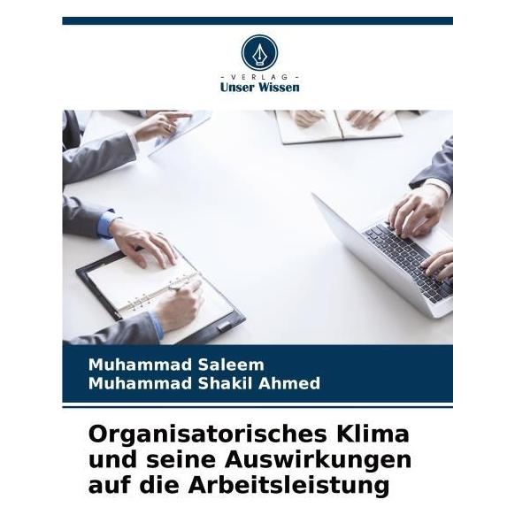 Umbreit Organisatorisches Klima und seine Auswirkungen auf die Arbeitsleistung (Deutsch, Softcover, Muhammad Saleem, Muhammad Shakil Ahmed) (69112072)