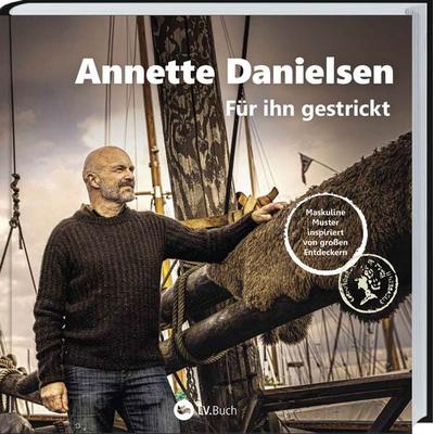 Für ihn gestrickt, Gebundene Ausgabe von Annette Danielsen, Landwirtschaftsvlg Münster, 978-3-7843-5816-1