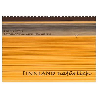 Einblick-Natur: Finnland natürlich (Wandkalender 2027 DIN A2 quer), CALVENDO Monatskalender