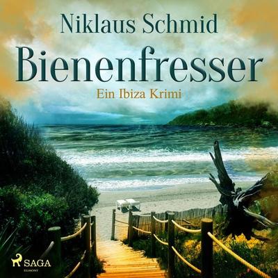 Bienenfresser - Ein Ibiza Krimi (Ungekürzt) - Niklaus Schmid, Audio, 9788726029154