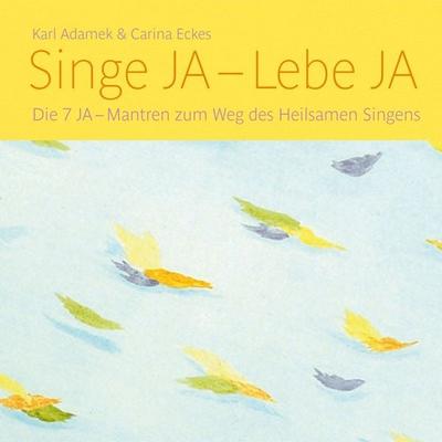 Singe JA - Lebe JA - Karl Adamek & Carina Eckes, Audio, 4056198088937