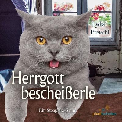 Herrgottsbscheißerl - Lydia Preischl, Audio, 9783988630025