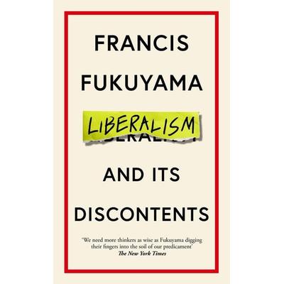 Liberalism and Its Discontents, Taschenbuch von Francis Fukuyama, Profile Books, 978-1-80081-014-3