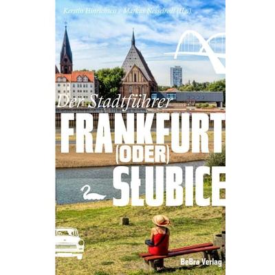 Frankfurt (Oder) / Słubice, Taschenbuch von Kerstin Hinrichsen,Markus Nesselrodt, Bebra verlag, 978-3-89809-293-7
