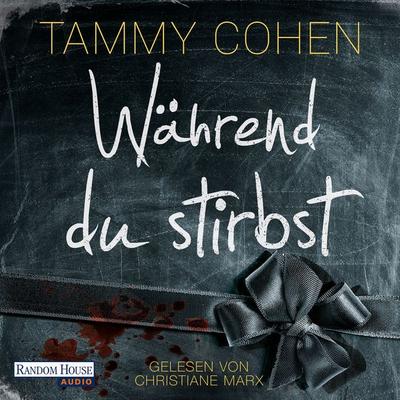 Während du stirbst - Tammy Cohen, Audio, 9783837132281