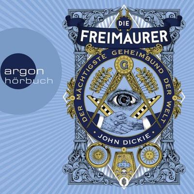 Die Freimaurer - John Dickie, Audio, 9783732454457