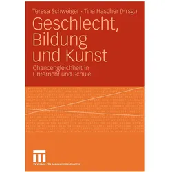 Geschlecht, Bildung und Kunst, Fachbücher von Tina Hascher, Teresa Schweiger