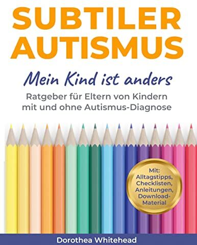 Dorothea Whitehead - Subtiler Autismus: Mein Kind ist anders - Preis vom 15.10.2026 23:06:25 h
