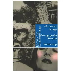 Kongs grosse Stunde, Belletristik von Alexander Kluge