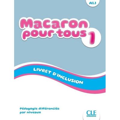Macaron 1: Niveau A1.1 - Livret d'inclusion; Taschenbuch von Adrian Cabrera,Adrien Payet,E. Ruiz Felix,Isabel Rubio Perez,Manuel Viera, Cle