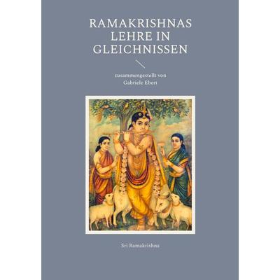Ramakrishnas Lehre in Gleichnissen, Taschenbuch von Sri Ramakrishna, BoD – Books on Demand, 978-3-695-16143-0