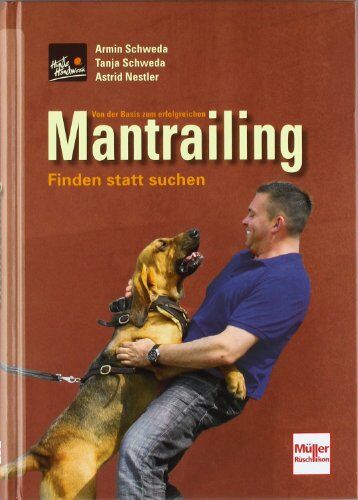 Armin Schweda - Von der Basis zum erfolgreichen Mantrailing: Finden statt suchen - Preis vom 30.09.2026 22:30:23 h