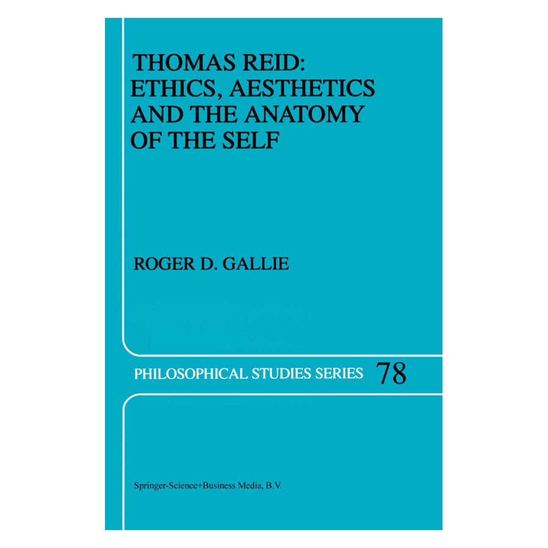 Springer Thomas Reid: Ethics, Aesthetics and the Anatomy of the Self (Englisch, Softcover, R.D. Gallie) (55379876)
