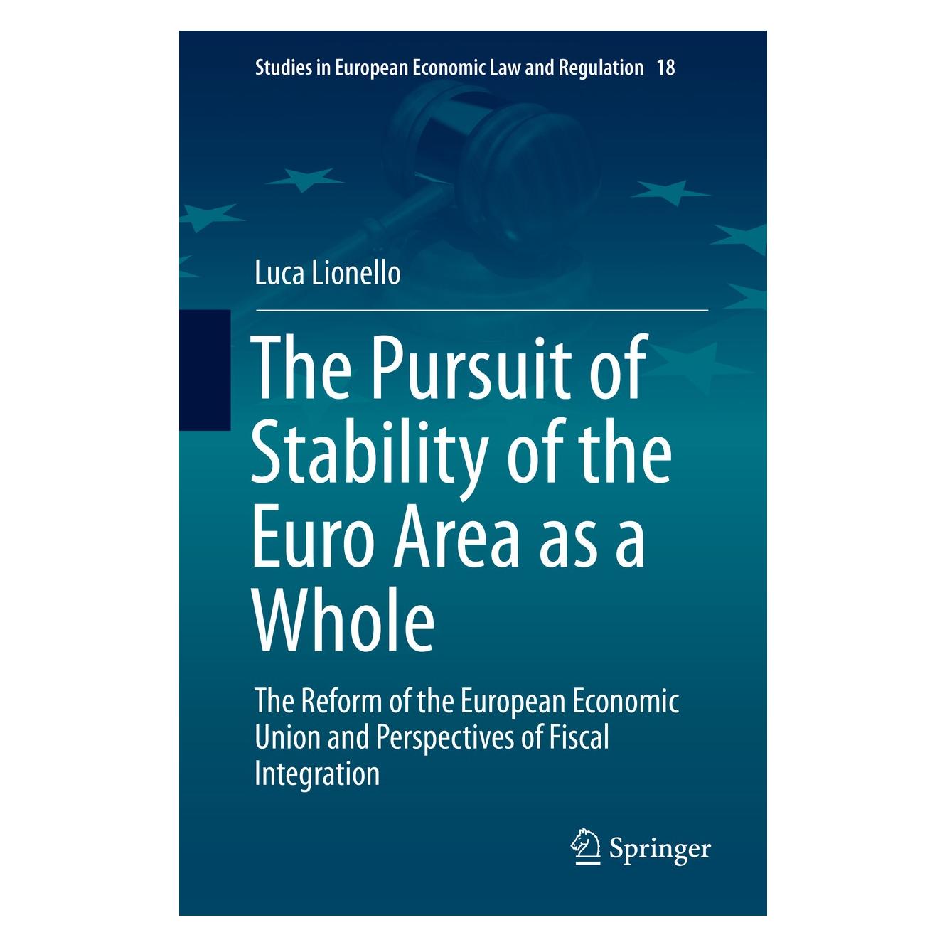 Springer The Pursuit of Stability of the Euro Area as a Whole (9783030280444)
