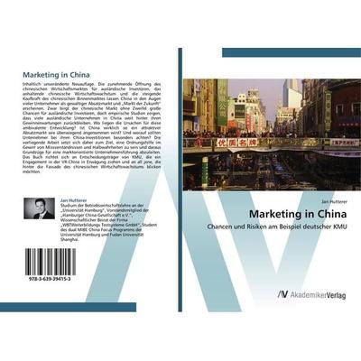 Marketing in China, Taschenbuch von Jan Hutterer, AV Akademikerverlag, 978-3-639-39415-3
