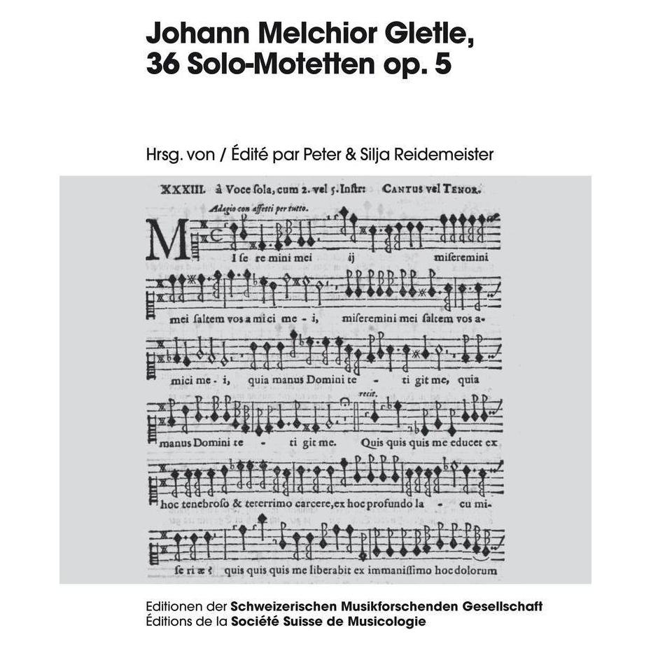 Peter Lang Johann Melchior Gletle, 36 Solo-Motetten op. 5 (Deutsch, Softcover, Johann Melchior Gletle, Peter Reidemeister, Silja Reidemeister) (54571430)