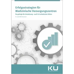 Erfolgsstrategien für Medizinische Versorgungszentren, Fachbücher von Dr. med. Willi Kretzmann, Willi Kretzmann