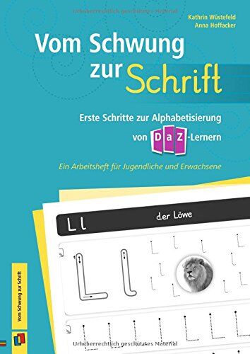 Kathrin Hoffacker Anna Wüstefeld - Vom Schwung zur Schrift: Erste Schritte zur Alphabetisierung von DaZ-Lernern. Ein Arbeitsheft für Jugendliche und Erwachsene - Preis vom 12.10.2026 11:37:12 h