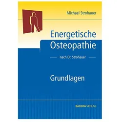 Energetische Osteopathie. Grundlagen, Fachbücher von Michael Strohauer