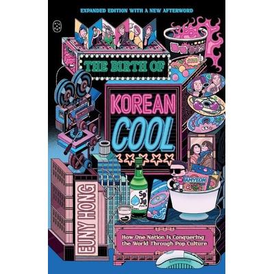 The Birth of Korean Cool, Taschenbuch von Euny Hong, Macmillan USA, 978-1-250-35327-6