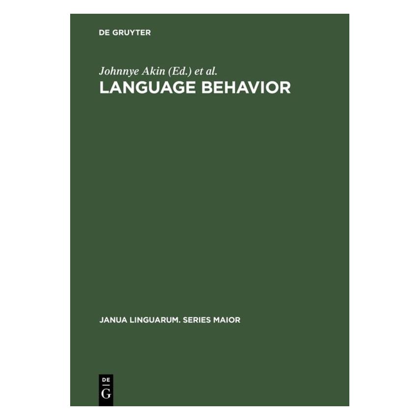 De Gruyter Language Behavior (Englisch, Hardcover, Alvin Goldberg, Gail Myers et al, Johnne Akin, Joseph Stewart) (71870655)