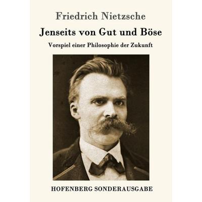 Jenseits von Gut und Böse, Taschenbuch von Friedrich Nietzsche, Hofenberg, 978-3-8430-1599-8